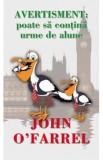 Avertisment: Poate sa contina urme de alune - John O Farrel, John O&#039;Farrel