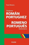 Dictionar roman-portughez. Romeno-portugues dictionario/Pavel Mocanu