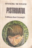 Francisc Munteanu - Pistruiatul