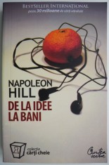 De la idee la bani ? Napoleon Hill (cateva insemnari) foto