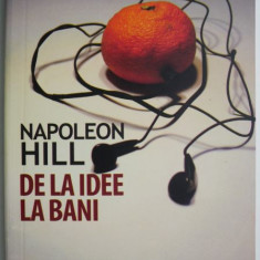 De la idee la bani – Napoleon Hill (cateva insemnari)