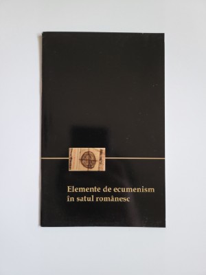 Transilvania Elemente de ecumenism in satul romanesc, Muzeul ASTRA Sibiu, 2007 foto