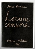 Locuri comune - Adrian Păunescu, Ed. Albatros, 1986