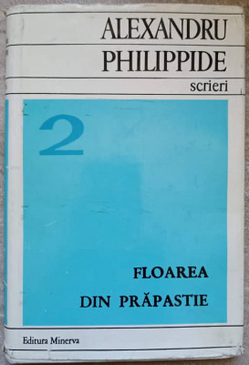 SCRIERI 2. NUVELE. FLOAREA DIN PRAPASTIE-ALEXANDRU PHILIPPIDE-216721 foto