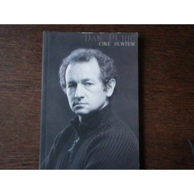 CINE SUNTEM - DAN PURIC foto