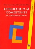 Curriculum şi competenţe. Un cadru operaţional - Paperback brosat - Moussadak Ettayebi, Philippe Jonnaert, Rosette Defise - ASCR