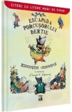 Escapada porcusorului Bertie - Kenneth Grahame