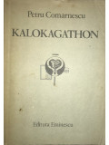 Petru Comarnescu - Kalokagathon (editia 1985)