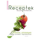 Eg&eacute;szs&eacute;ges receptek t&eacute;len-ny&aacute;ron - Sal&aacute;t&aacute;k, z&ouml;lds&eacute;gek - Teljes &eacute;rt&eacute;kű t&aacute;pl&aacute;lkoz&aacute;s