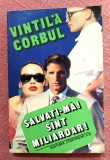 Salvati-ma! Sunt miliardar! Editura Continent XXI, 1993 - Vintila Corbul, Alta editura