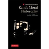 An Introduction to Kant&#039;s Moral Philosophy - Jennifer K. Uleman