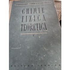 CHIMIE FIZICA TEORETICA - ERDEY GRUZ TIBOR VOL.I