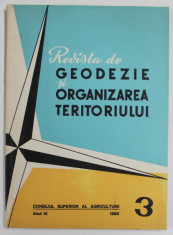 REVISTA DE GEODEZIE SI ORGANIZAREA TERITORIULUI , ANUL IX , NR. 3 , 1965 foto