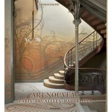 Cartea Art Nouveau: Paris, Bruxelles, Barcelona - Istoria unui curent artistic - Konemann