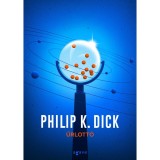 Űrlott&oacute; - Philip K. Dick