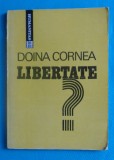 Doina Cornea - Libertate, Editia I, Humanitas 1992, Biografii, Limba Romana