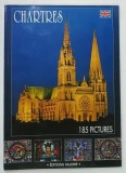 CHARTRES , THE CATHEDRAL , THE TOWN , THE OLD QUARTERS THE MAIN MONUMENTS OF EURE ET LOIR , 1998