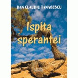 Ispita sperantei - Dan Claudiu Tanasescu