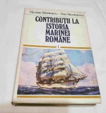 Carte de colectie anul 1979 CONTRIBUTII LA ISTORIA MARINEI ROMANE - Capitan Nico