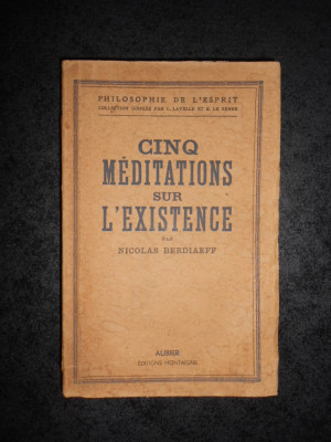 NICOLAS BERDIAEFF - CINQ MEDITATIONS SUR L`EXISTENCE (1928) foto