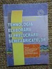TEHNOLOGIA ELABORARII SI PRELUCRARII SEMIFABRICATELOR CLASA A XI-A, 2002, Alte materii, Clasa 11, ALL