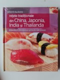 RETETE TRADITIONALE DIN CHINA, JAPONIA, INDIA SI THAILANDA ( ilustrata ) (5+1)5