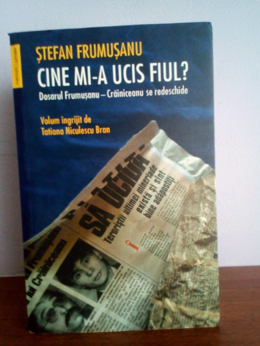 Stefan Frumusanu &ndash; Cine mi-a ucis fiul?