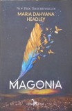 Magonia - Maria Dahvana Headley, Editura Leda Edge, 2016, Roman, Paperback, 303 Pagini