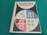 ARITMETICĂ * MANUAL PENTRU CLASA I * CONSTANȚA ILIESCU, CONSTANȚA TEODORESCU * 1970 * 4 2 6