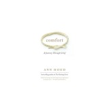 Comfort: A Journey Through Grief