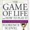 The Game of Life and How to Play It