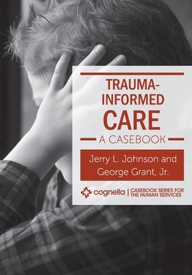 Trauma-Informed Care: A Casebook foto