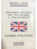 Monica Visan - Metoda rapida de invatare a gramaticii limbii engleze (Editia: 1997)