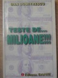 TESTE DE... MILIOANE!!!-DAN DUMITRESCU