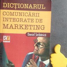 Dictionarul comunicarii integrate de marketing Daniel Serbanica