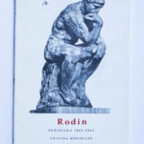 Rodin - perioada 1840-1886 si 1886-1917 (2 vol)