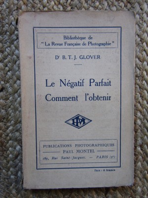 LE NEGATIF PARFAIT COMMENT L OBTENIR - DrB. T. J. GLOVER foto