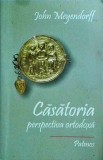 John Meyendorff - Casatoria. Perspectiva ortodoxa