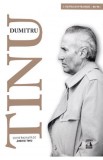 Cumpara ieftin Dumitru Tinu si adevarul Vol. 1 : Iesirea din transee 1989-1995