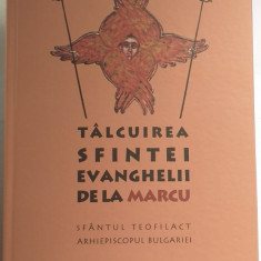 TALCUIREA SFINTEI EVANGHELII DE LA MARCU - SFANTUL TEOFILACT AL BULGARIEI
