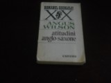 ANGUS WILSON:-Atitudini anglo-saxone, 1985, 1988, Univers