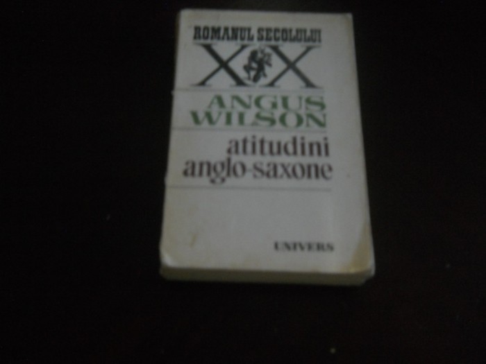 ANGUS WILSON:-Atitudini anglo-saxone, 1985