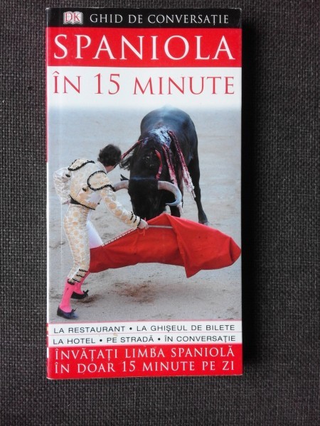 SPANIOLA IN 15 MINUTE, GHID DE CONVERSATIE