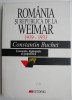 Romania si republica de la Weimar 1919-1933 &ndash; Constantin Buchet