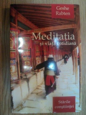 MEDITATIA SI VIATA COTIDIANA de GESHE RABTEN , 2003 foto