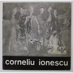 CORNELIU IONESCU , CATALOG DE EXPOZITIE , 1980