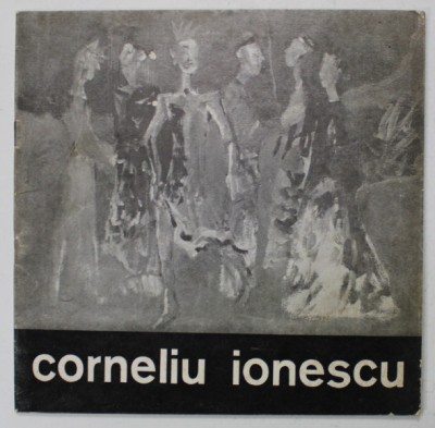 CORNELIU IONESCU , CATALOG DE EXPOZITIE , 1980 foto