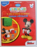 CLUBUL LUI MICKEY MOUSE - TE JOCI SI INVETI CU MICKEY ! FORMA PATRATA , 2013