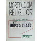 Morfologia religiilor - Mircea Eliade ($F101)