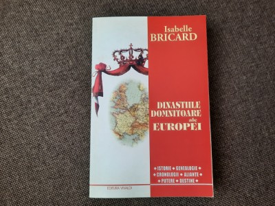 Isabelle Bricard - Dinastiile domnitoare ale Europei foto